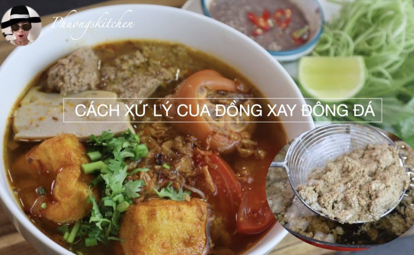 Cách xử lý cua đồng đông đá không tanh cho Bún riêu  (dành cho các chị em ở nước ngoài)